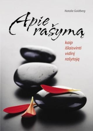 Goldberg N. Apie rašymą: kaip išlaisvinti vidinį rašytoją