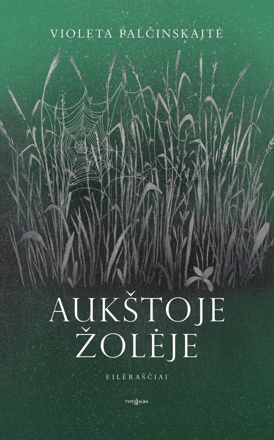 Palčinskaitė V. Aukštoje žolėje