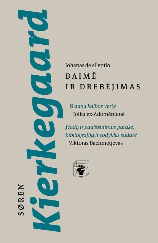 Kierkegaard S. Baimė ir drebėjimas