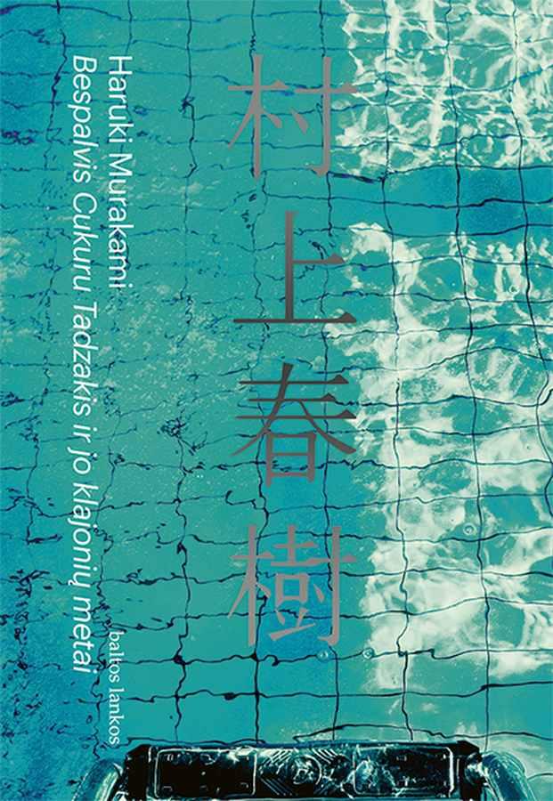Murakami H. Bespalvis Cukuru Tadzakis ir jo klajonių metai