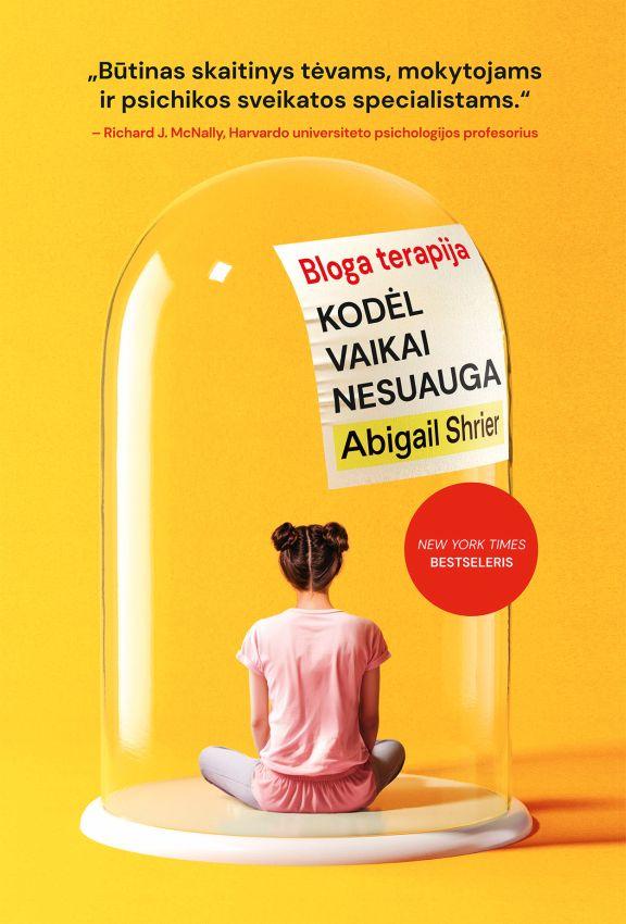 Shrier A. Bloga terapija. Kodėl vaikai nesuauga