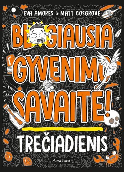 Cosgrove M. Amores E.J. Blogiausia gyvenimo savaitė 3. Trečiadienis