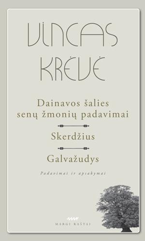 Krėvė-Mickevičius V. Dainavos šalies senų žmonių padavimai. Skerdžius. Galvažudys