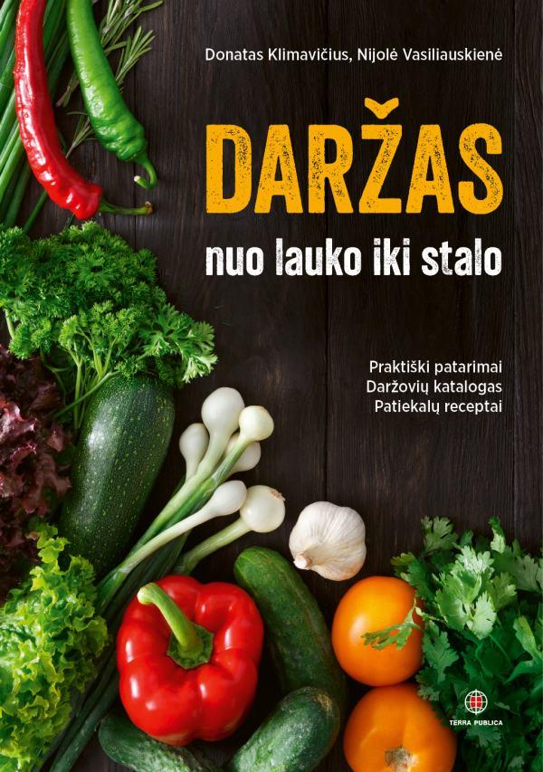 Klimavičius D.  Vasiliauskienė N. Daržas. Nuo lauko iki stalo
