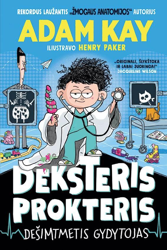 Kay A. Deksteris Prokteris. Dešimtmetis gydytojas