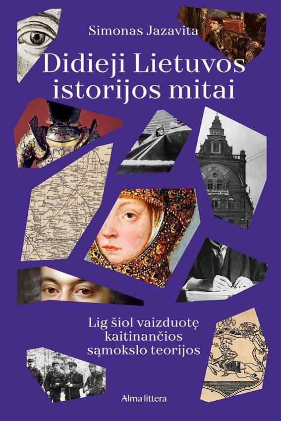 Jazavita S. Didieji Lietuvos istorijos mitai