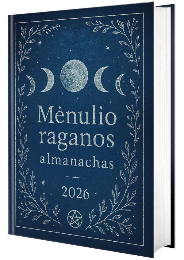 Mėnulio raganos almanachas 2026. Ritualai, burtai ir mėnulio kalendorius