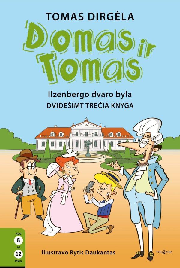 Dirgėla T. Domas ir Tomas. Ilzenbergo dvaro byla. 23 knyga