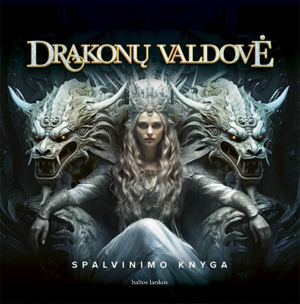 Drakonų valdovė. Spalvinimo knyga