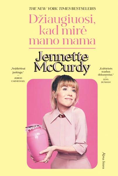 McCurdy J. Džiaugiuosi, kad mirė mano mama