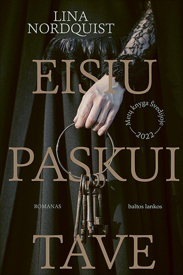 Nordquist l. Eisiu paskui tave