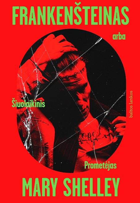 Shelley M. Frankenšteinas, arba Šiuolaikinis Prometėjas