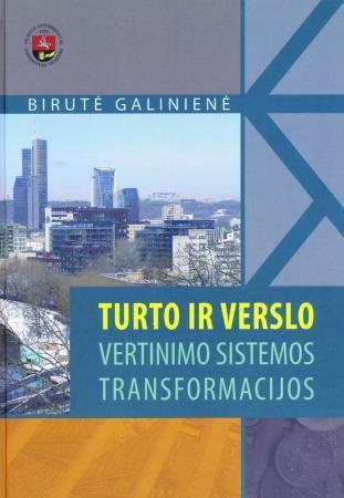 Galinienė B. Turto ir verslo vertinimo sistemos transformacijos