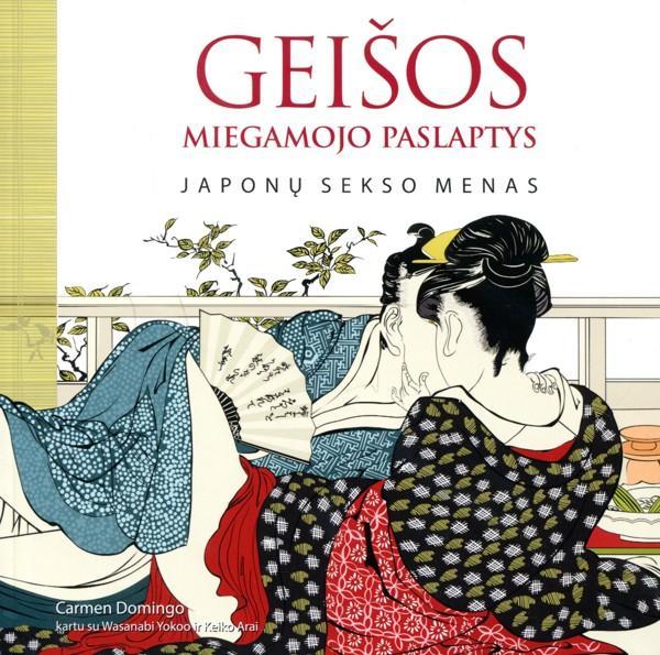 Domingo C. Geišos miegamojo paslaptys. Japonų sekso menas