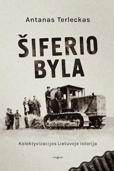 Terleckas A. Šiferio byla. Kolektyvizacijos Lietuvoje istorija