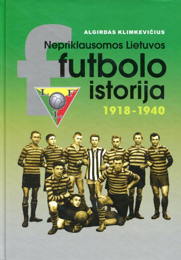 Klimkevičius A. Nepriklausomos Lietuvos futbolo istorija 1918 - 1940m.