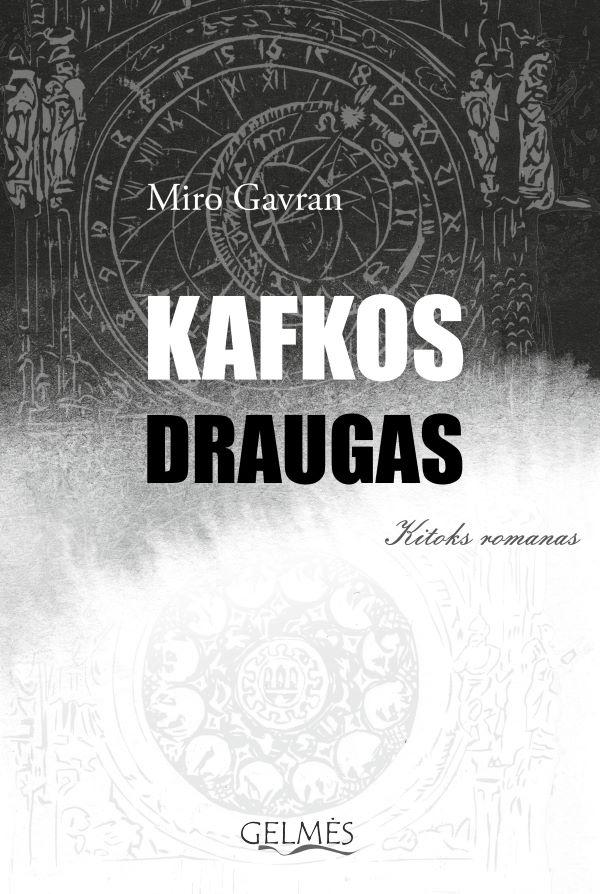 Gavran M. Kafkos draugas