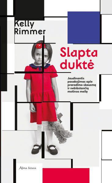 Rimmer K. Slapta duktė