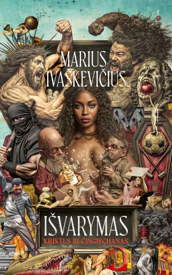 Ivaškevičius M. Išvarymas. Kristus ir Čingischanas