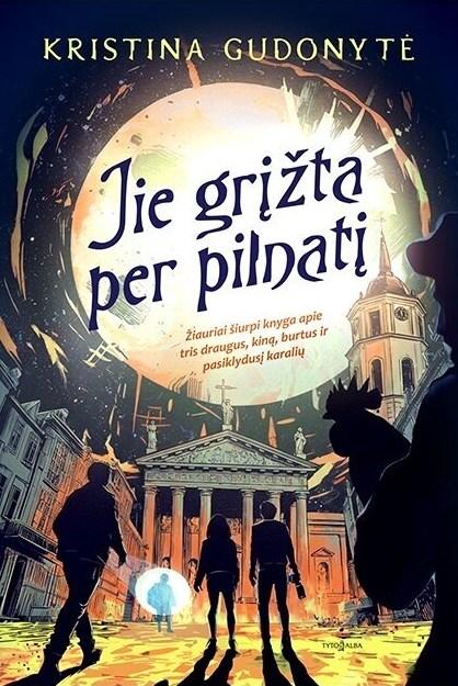 Gudonytė K. Jie grįžta per pilnatį