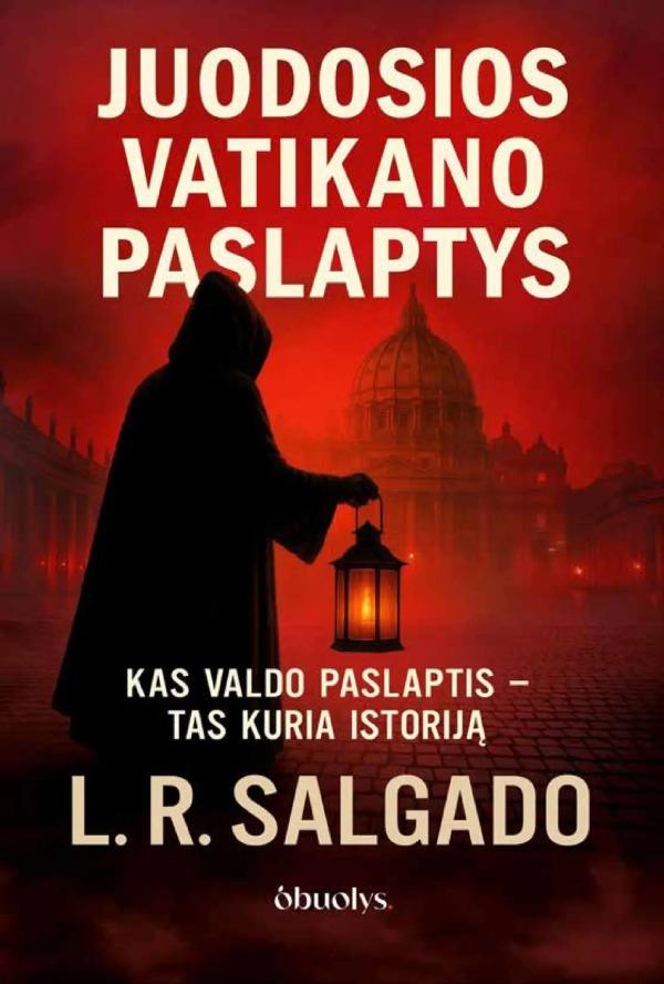 Salgado LR. Juodosios Vatikano paslaptys