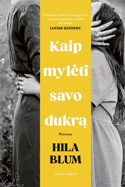 Blum H. Kaip mylėti savo dukrą