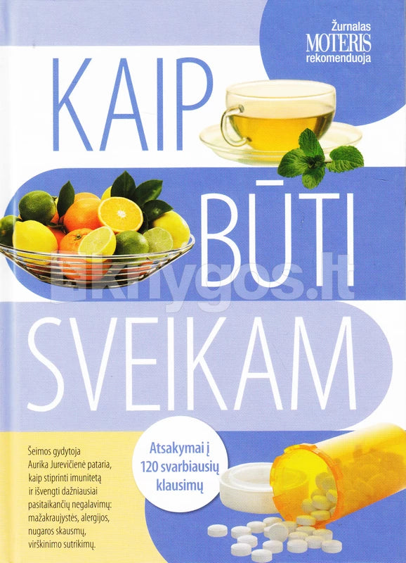 Jurevičienė A. Kaip būti sveikam