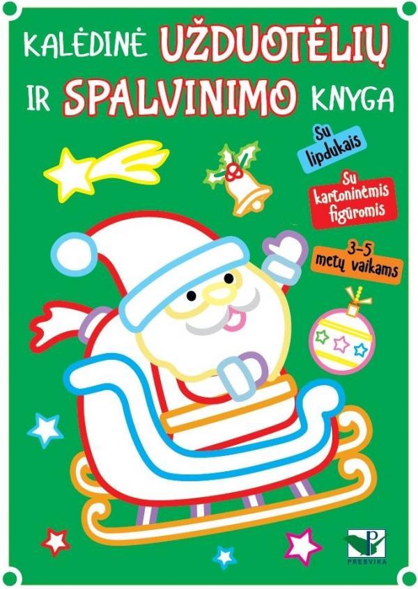 Kalėdinė užduotėlių ir spalvinimo knyga su lipdukais ir kartoninėm figūrom.