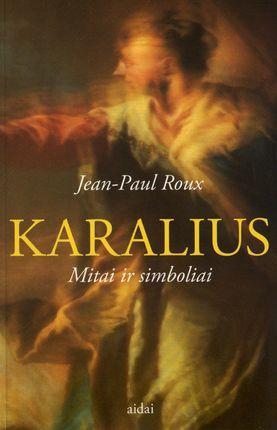 Roux J. P. Karalius. Mitai ir simboliai