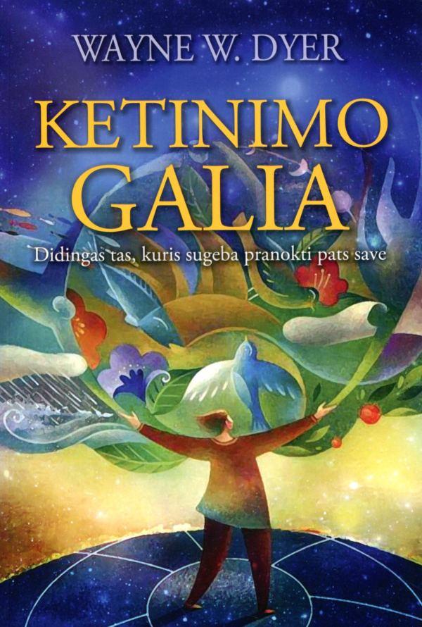 Dyer W.W. Ketinimo galia. Didingas tas, kuris sugeba pranokti pats save