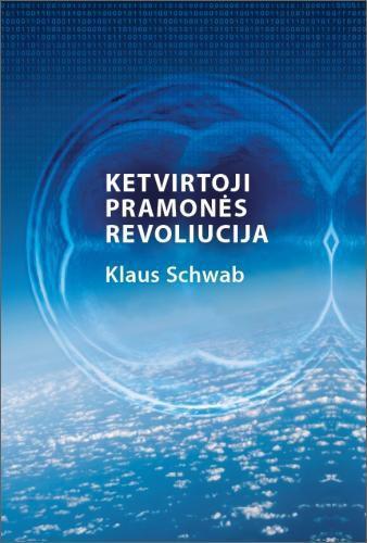 Schwab K. Ketvirtoji pramonės revoliucija
