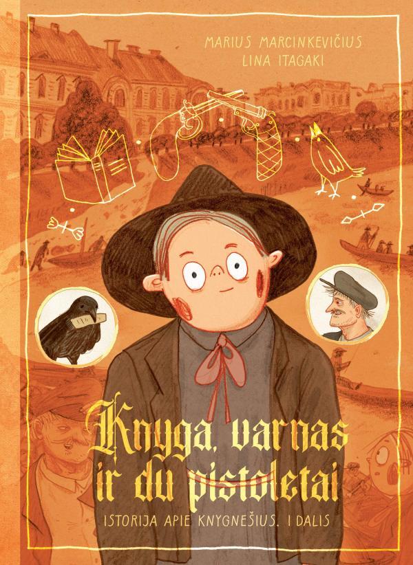 Marcinkevičius M. Itagaki L. Knyga, varnas ir du pistoletai. Istorija apie knygnešius, 1 dalis