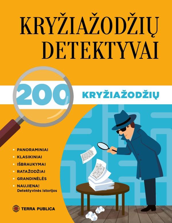 Kryžiažodžiai. Bartkutė E. Krutulytė M. Mašalaitis B. Kryžiažodžių detektyvai. 200 kryžiažodžių