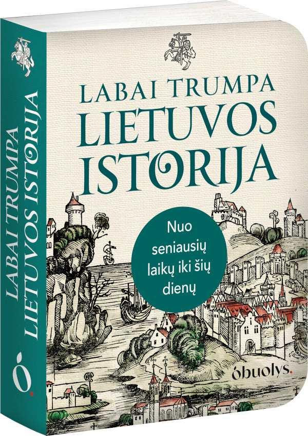 Vydūnė A. Labai trumpa Lietuvos istorija: nuo seniausių laikų iki dienų