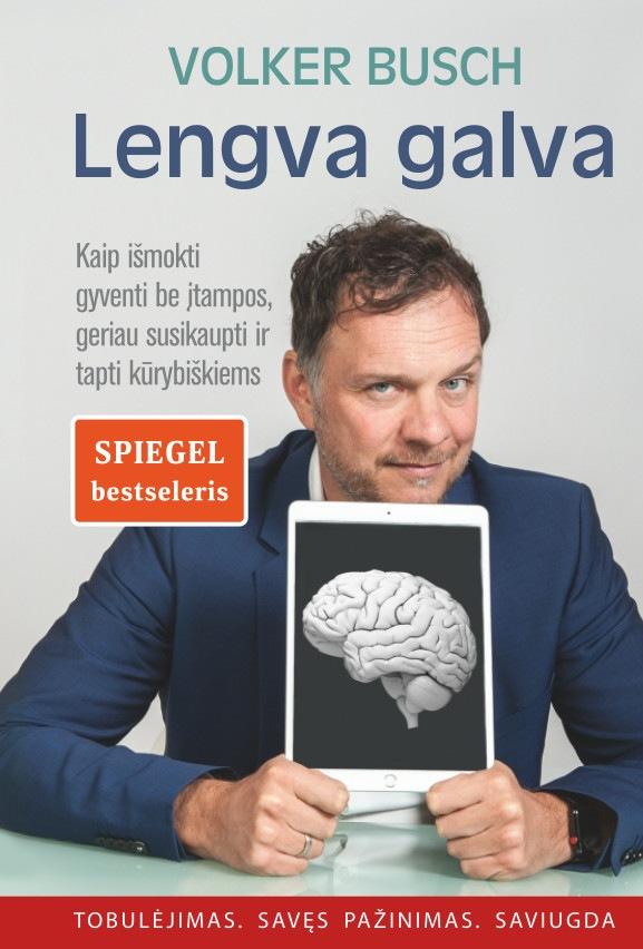 Busch V. Lengva galva. Kaip išmokti gyventi be įtampos, geriau susikaupti ir tapti kūrybiškiems