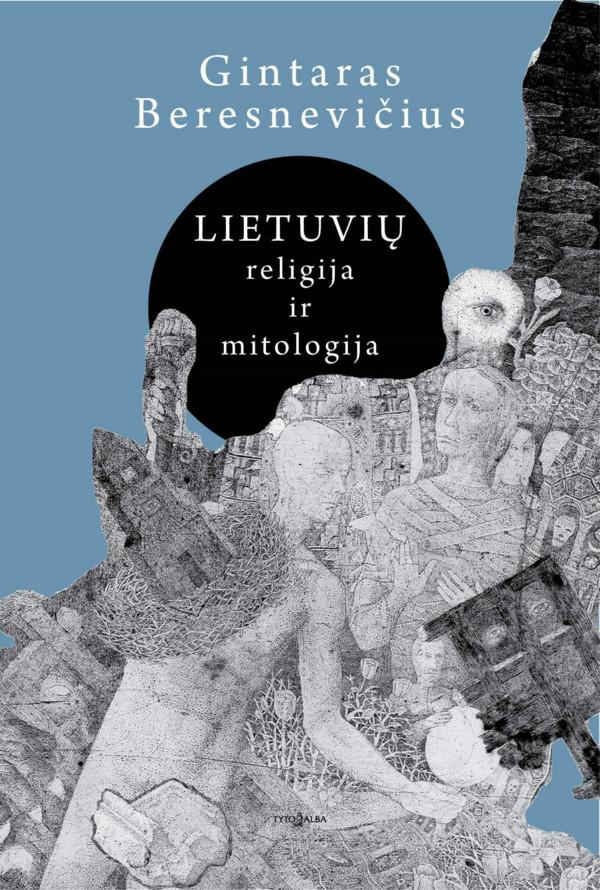 Beresnevičius G. Lietuvių religija ir mitologija