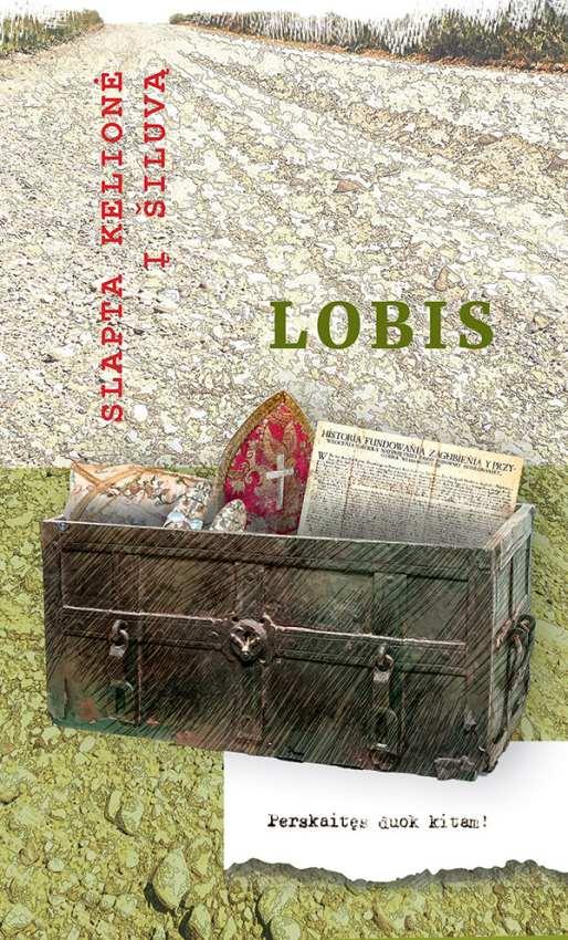 Gervytė D. Lobis. Slapta kelionė į Šiluvą