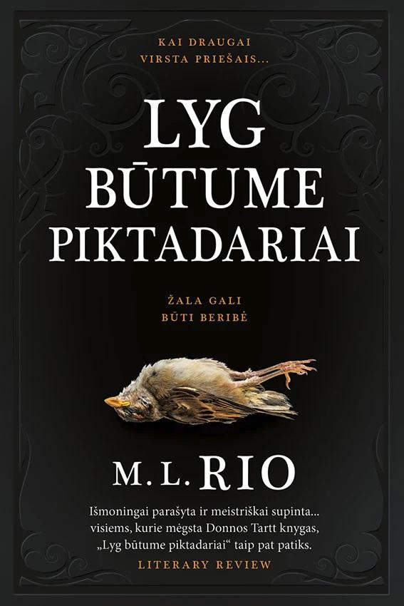 Rio M.L. Lyg būtume piktadariai