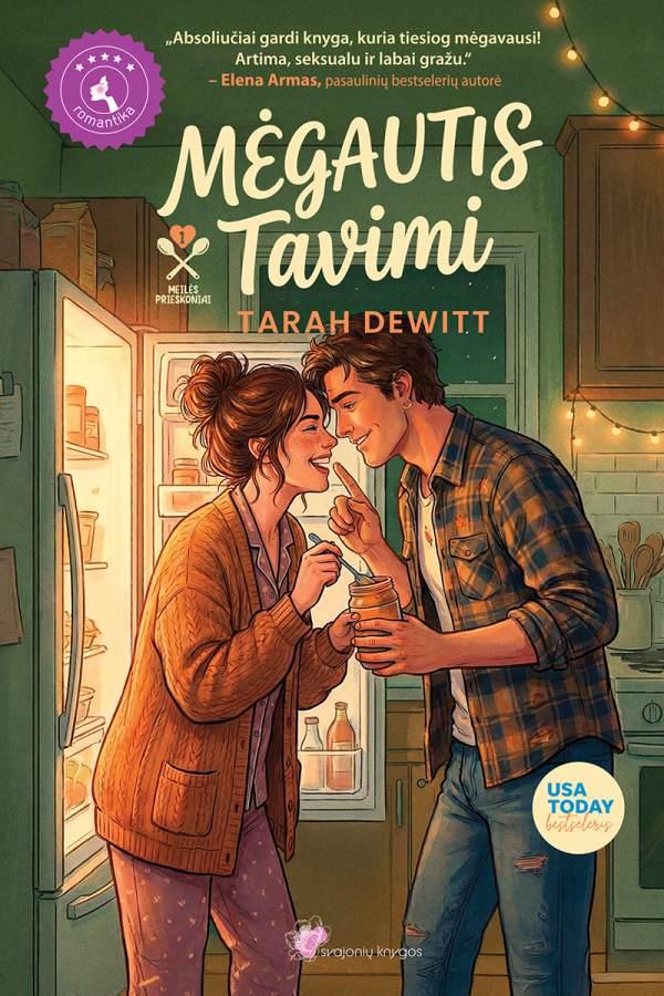 DeWitt T. Meilės prieskoniai 1. Mėgautis tavimi
