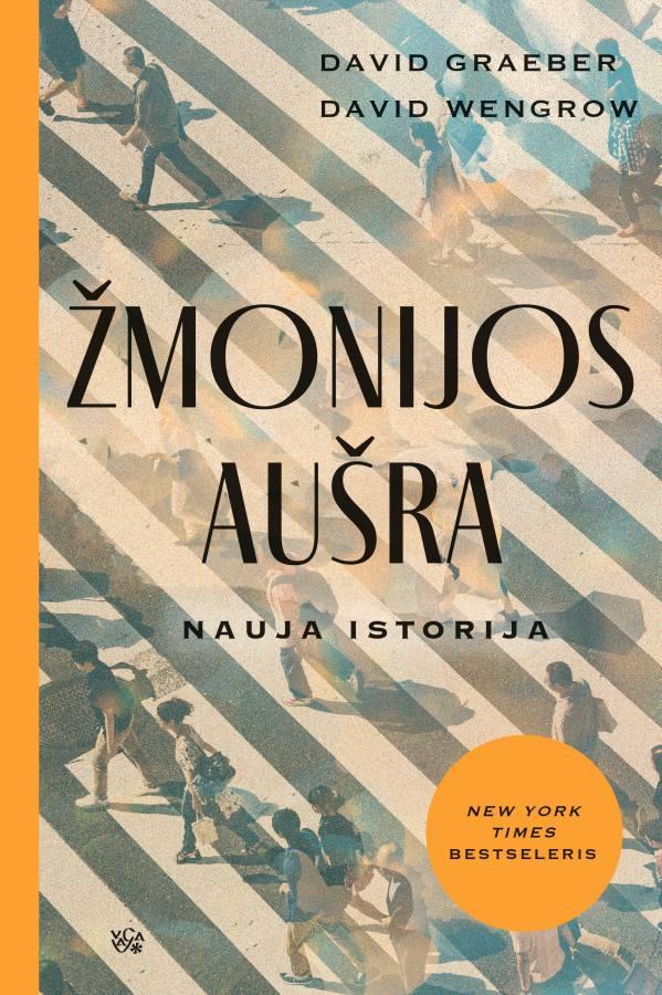 Graeber D. Wengrow D. Žmonijos aušra. Nauja istorija