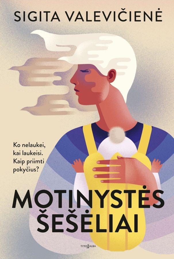 Valevičienė S. Motinystės šešėliai