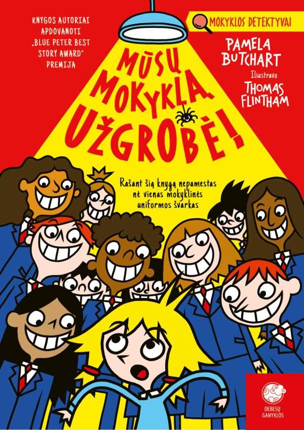 Butchart P. Mokyklos detektyvai 9. Mūsų mokyklą užgrobė!