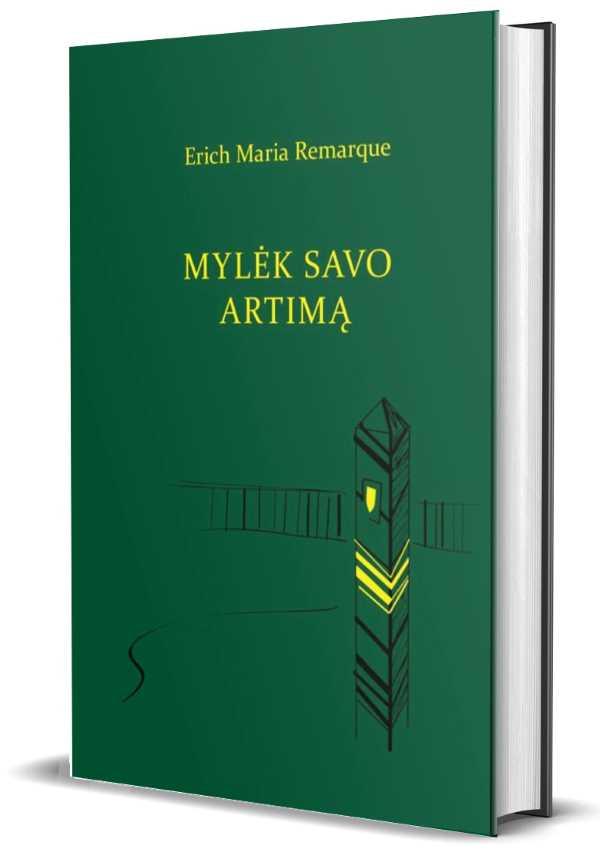 Remarque E.M. Mylėk savo artimą