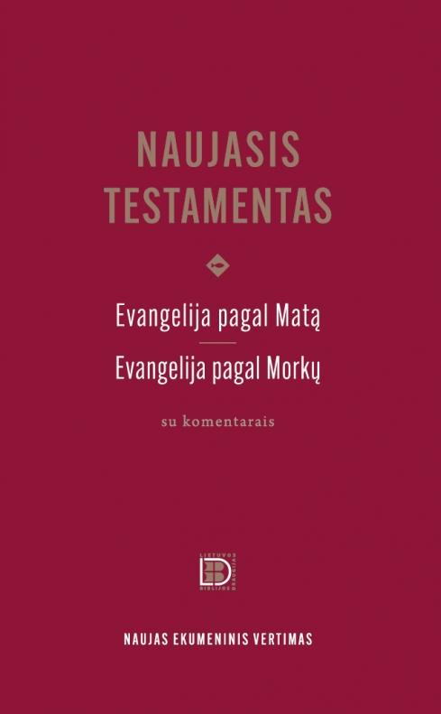 Naujasis Testamentas . Evangelija pagal Matą. Evangelija pagal Morkų