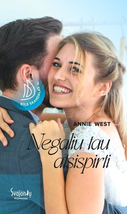 West A.  Kils  skandalas. Dviejų knygų serija. O kas dabar? ir Negaliu atsispirti - 2 knygos