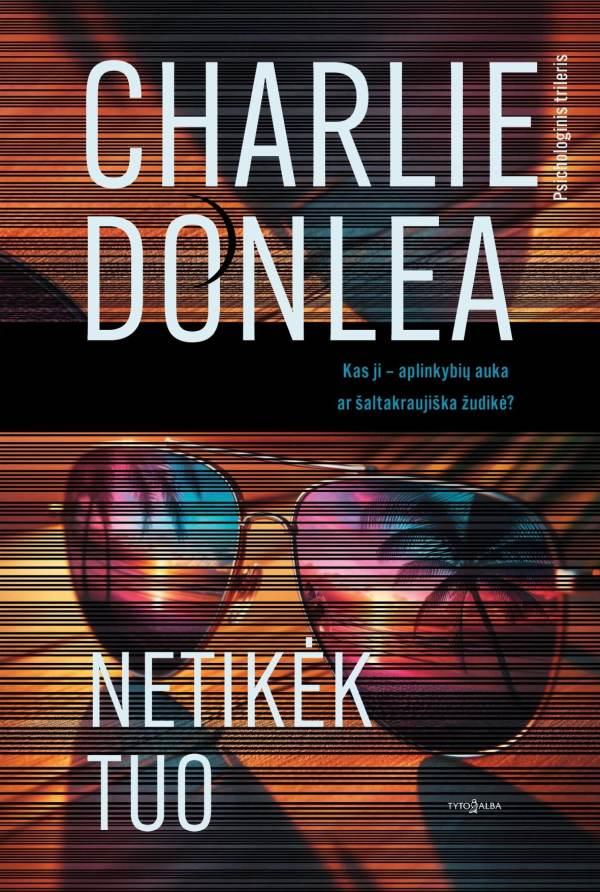 Donlea C. Netikėk tuo