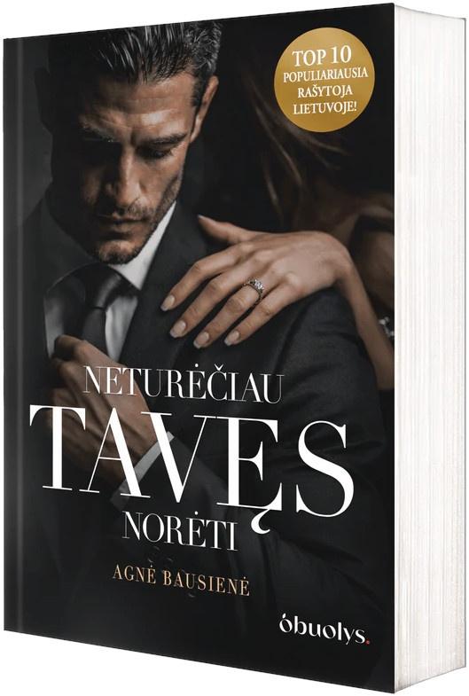 Bausienė A. Neturėčiau tavęs norėti