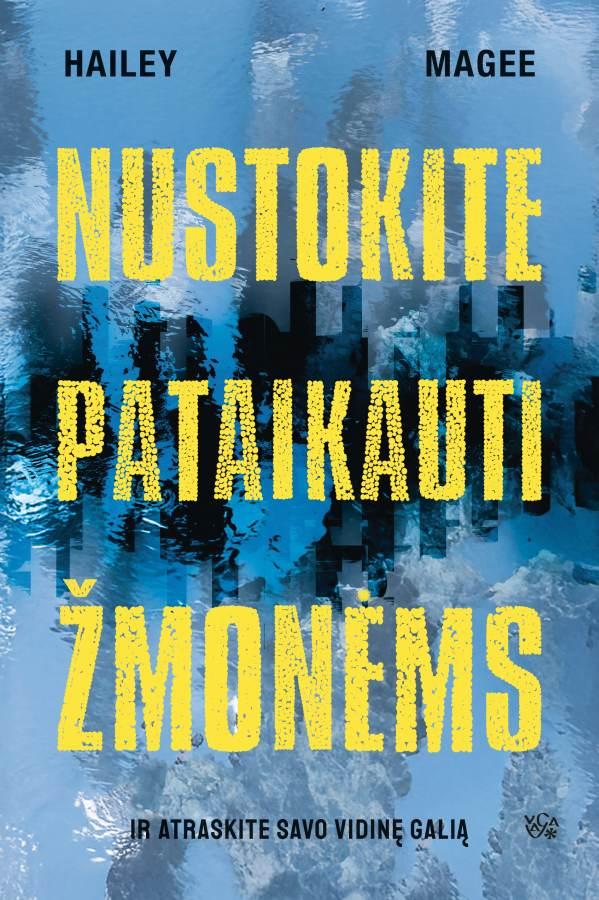Magee H. Nustokite pataikauti žmonėms ir atraskite savo vidinę galią