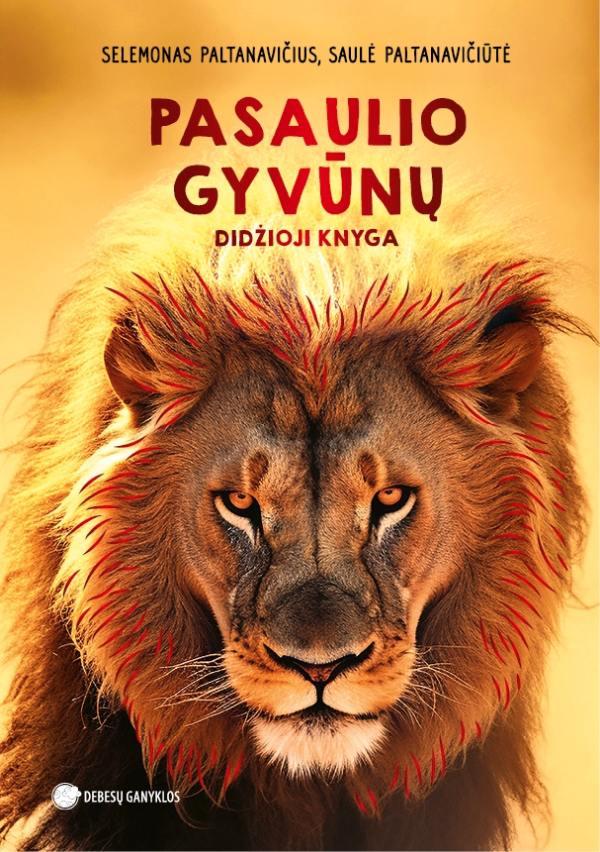 Paltanavičius P. Paltanavičiūtė S. Pasaulio gyvūnų didžioji knyga