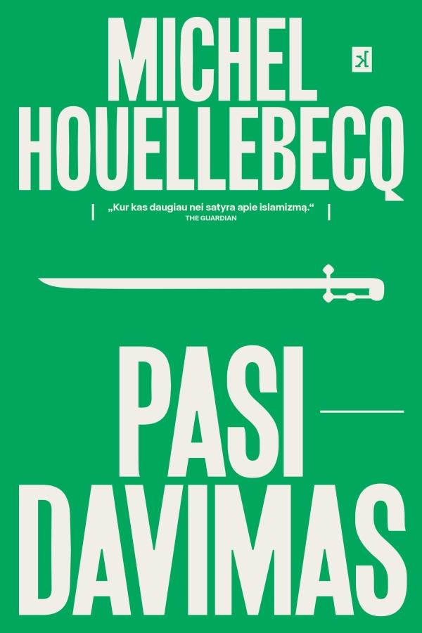 Houellebecq M. Pasidavimas. Antras pataisytas leidimas